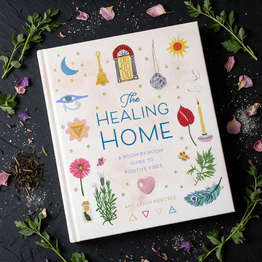 Healing Home: Room-by-Room Guide to Positive Vibes