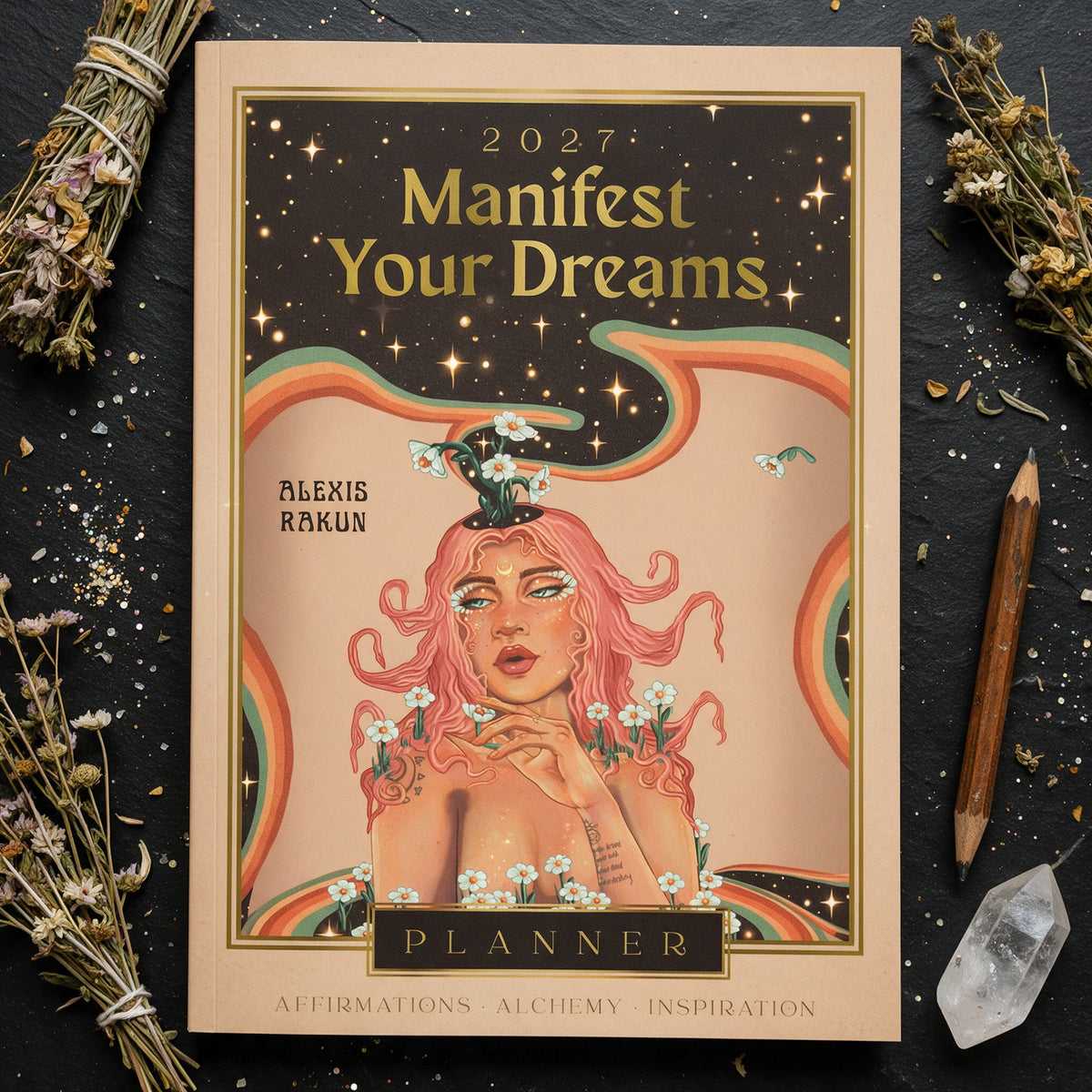 2027 Manifest Your Dreams Planner Calendar by Alexis Rakun