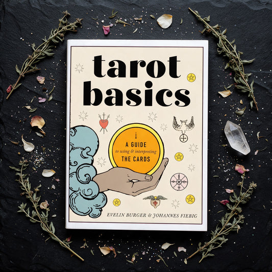 Tarot Basics: A Guide to Using & Interpreting the Cards
